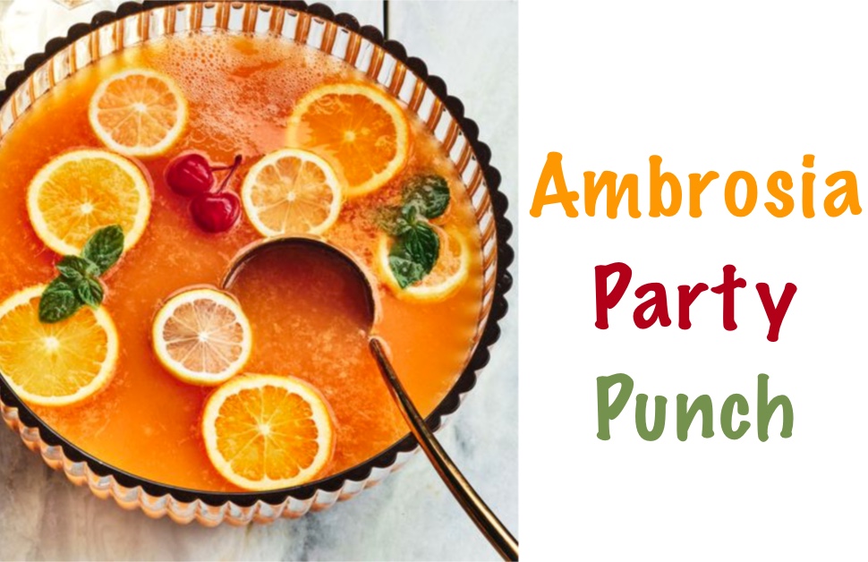 Fruity Ambrosia Party Punch