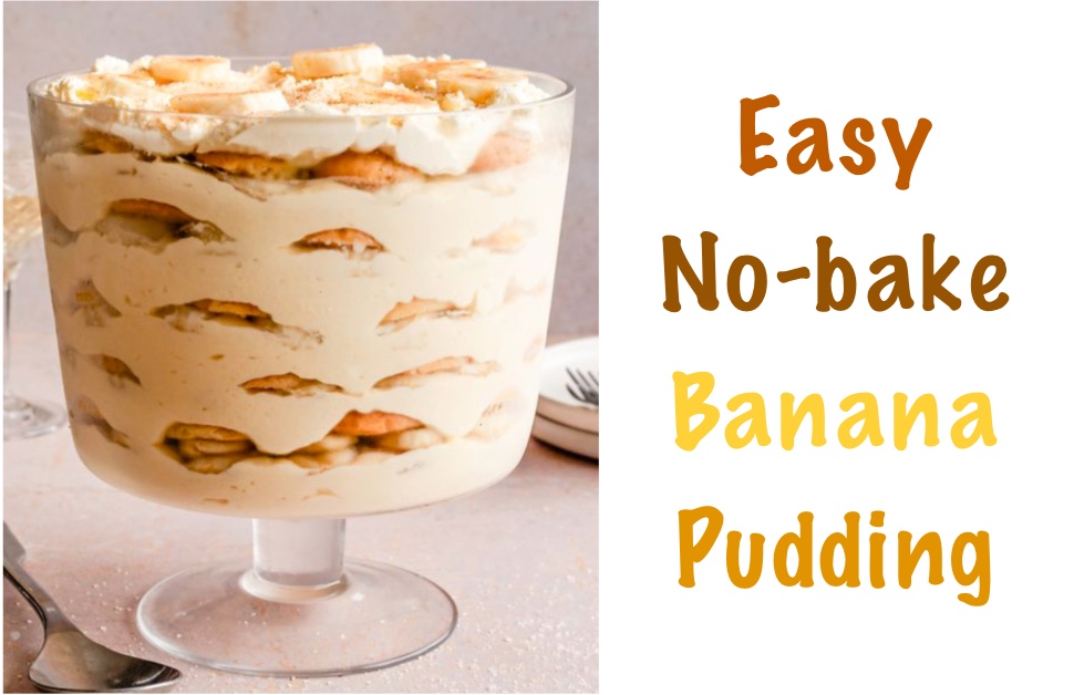 Yummy Easy No-Bake Banana Pudding