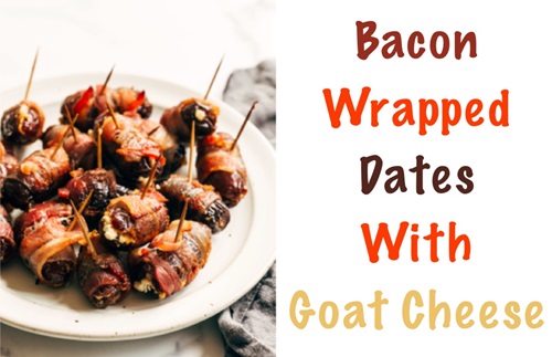 Bacon-Wrapped Dates with Goat Cheese